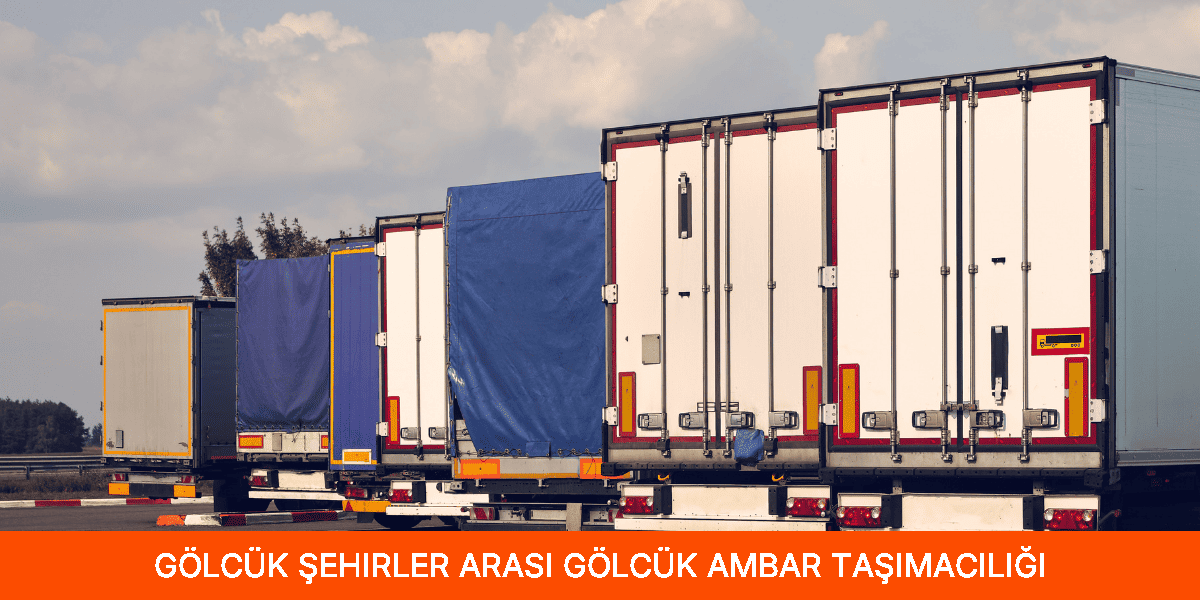 Şehirler Arası Gölcük Ambar Taşımacılığı